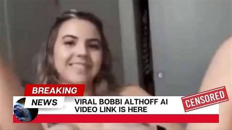 bobby altoff leak|What Is The Leaked Bobbi Althoff Video Going Viral。